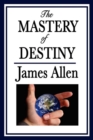 Image for The Mastery of Destiny