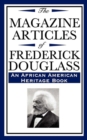 Image for The Magazine Articles of Frederick Douglass