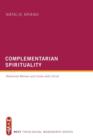 Image for Complementarian Spirituality : Reformed Women and Union with Christ