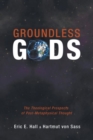 Image for Groundless Gods