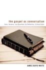 Image for The Gospel as Conversation