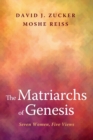 Image for The Matriarchs of Genesis