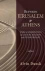 Image for Between Jerusalem and Athens : Ethical Perspectives on Culture, Religion, and Psychotherapy