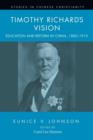 Image for Timothy Richard&#39;s Vision : Education and Reform in China, 1880-1910