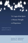 Image for The Logic of the Spirit in Human Thought and Experience
