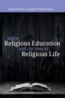Image for State Religious Education and the State of Religious Life