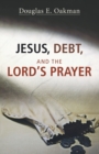 Image for Jesus, Debt, and the Lord&#39;s Prayer