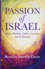 Image for Passion of Israel : Jacques Maritain, Catholic Conscience, and the Holocaust