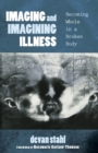 Image for Imaging and Imagining Illness
