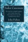 Image for Index Canonum : The Greek Text, an English Translation, and a Complete Digest of the Entire Code of Canon Law of the Undivided Primitive Church