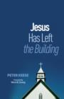 Image for Jesus Has Left the Building