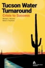 Image for Tucson Water Turnaround : From Crisis to Success