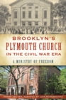 Image for Brooklyn&#39;s Plymouth Church in the Civil War Era