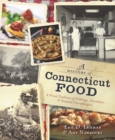 Image for A history of Connecticut food: a proud tradition of puddings, clambakes and steamed cheeseburgers
