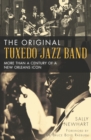Image for The Original Tuxedo Jazz Band: more than a century of a New Orleans icon