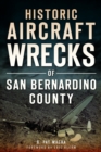 Image for Historic Aircraft Wrecks of San Bernardino County