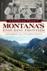 Image for Stories from Montana&#39;s Enduring Frontier