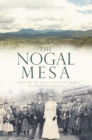 Image for The Nogal Mesa: a history of kivas and ranchers in Lincoln County
