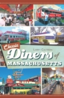 Image for Classic diners of Massachusetts