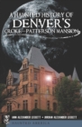 Image for Haunted History of Denver&#39;s Croke-Patterson Mansion