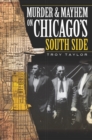 Image for Murder and Mayhem on Chicago&#39;s South Side