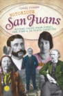 Image for Notorious San Juans: wicked tales from Ouray, San Juan &amp; La Plata counties