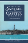 Image for Historic Sanibel and Captiva Islands: tales of paradise