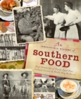 Image for An irresistible history of Southern food: four centuries of black-eyed peas, collard greens &amp; whole hog barbecue