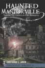 Image for Haunted Mantorville: trailing the ghosts of old Minnesota