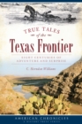 Image for True Tales of the Texas Frontier