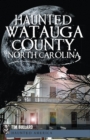 Image for Haunted Watauga County, North Carolina