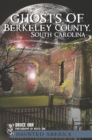 Image for Ghosts of Berkeley County, South Carolina