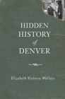 Image for Hidden history of Denver