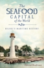 Image for The seafood capital of the world: Biloxi&#39;s maritime history
