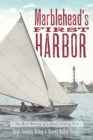 Image for Marblehead&#39;s first harbor: the rich history of a small fishing port
