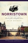 Image for Remembering Norristown: stories from the banks of the Schuylkill River