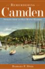 Image for Remembering Camden: stories from an old Maine harbor