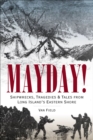 Image for Mayday!: shipwrecks, tragedies &amp; tales from Long Island&#39;s eastern shore