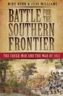 Image for Battle for the southern frontier: the Creek War and the War of 1812
