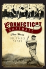 Image for Connecticut baseball: the best of the Nutmeg State