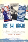 Image for Lost ski areas of the White Mountains