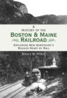 Image for History of the Boston and Maine Railroad