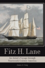 Image for Fitz H. Lane: an artist&#39;s voyage through nineteenth-century America