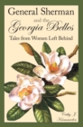 Image for General Sherman and the Georgia belles: tales from women left behind