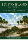 Image for Edisto Island, 1861 to 2006: ruin, recovery and rebirth