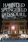 Image for Haunted Springfield, Missouri