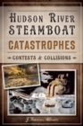 Image for Hudson River Steamboat Catastrophes