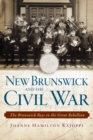 Image for New Brunswick and the Civil War