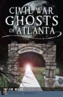 Image for Civil War Ghosts of Atlanta