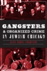 Image for Gangsters and Organized Crime in Jewish Chicago